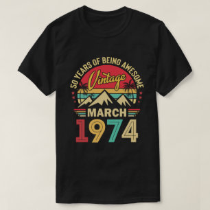 maart 1974, Vintage 1974, 50ste verjaardagscadeau T-shirt