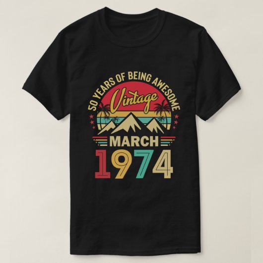 maart 1974, Vintage 1974, 50ste verjaardagscadeau T-shirt (Design voorkant)