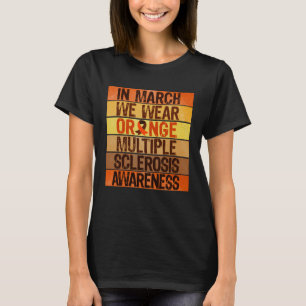 Maart Draag Sinaasappel MS Warrior Ribbon Multiple T-shirt