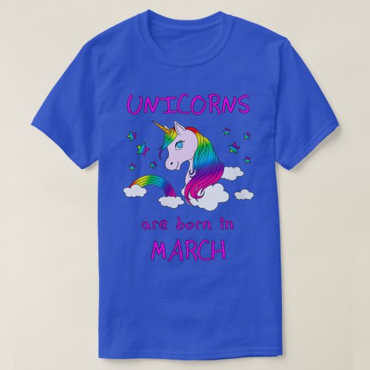 Maart maart jongstleden worden unicorns geboren in t-shirt (Design voorkant)