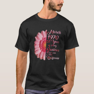 Maart meisje 1970 T 51 jaar oud 51e verjaardag Gif T-shirt