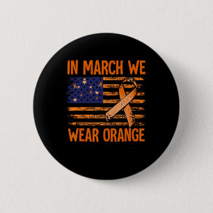 Maart We Draag Oranje multiple sclerose bewustzijn Ronde Button 5,7 Cm