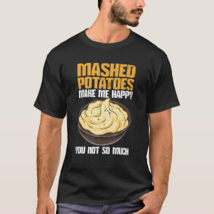 Maasje aardappelen maken me gelukkig t-shirt