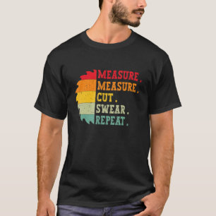 Maatregel Knippen Kranten herhalen voor timmerlied T-shirt