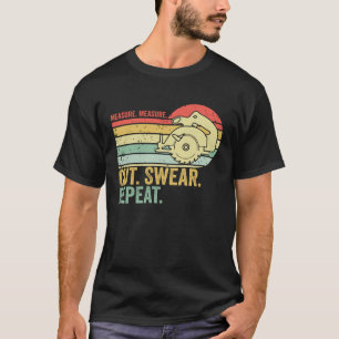 Maatregel Snijzweer Herhaal Grappige timmerman W T-shirt