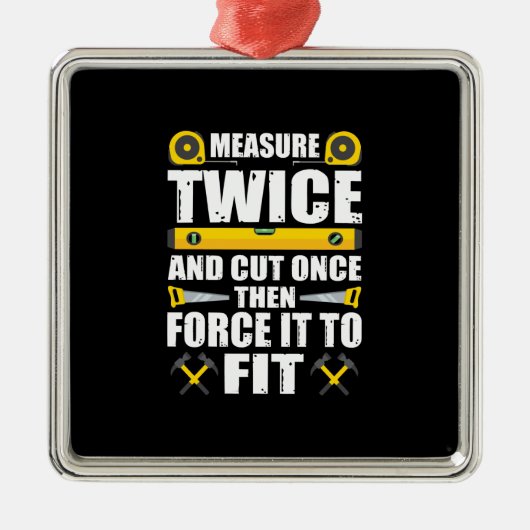 Maatregel Tweemaal knippen eenmaal Funny Carpenter Metalen Ornament (Voorkant)