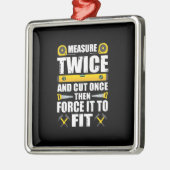 Maatregel Tweemaal knippen eenmaal Funny Carpenter Metalen Ornament (Links)