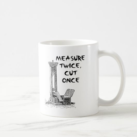 Maatregel tweemaal knippen eenmaal Funny Mug Koffiemok (Rechts)