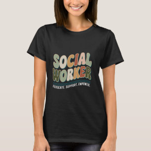 Maatschappelijk werker Advocate Justice Empowermen T-shirt