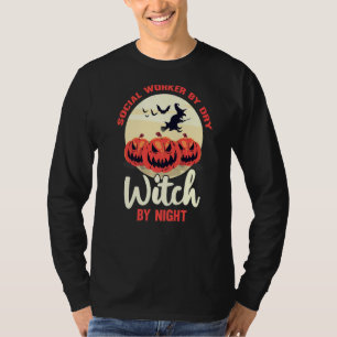 Maatschappelijk werker Door Droge Heks Door Nacht T-shirt
