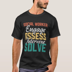 Maatschappelijk werker Ene Beoordeel Intervenieer T-shirt