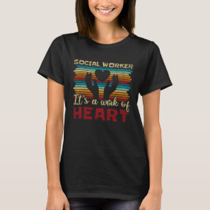 Maatschappelijk werker ITS A Work of Heart Maatsch T-shirt