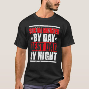maatschappelijk werker per dag beste vader per na t-shirt