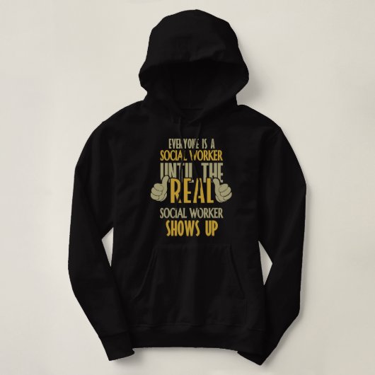 Maatschappelijk werker tot de echte Shows omhoog Hoodie (Design voorkant)