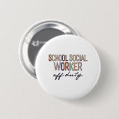 Maatschappelijk werker van dienst laatste schoolda ronde button 5,7 cm (Voorkant /achterkant)