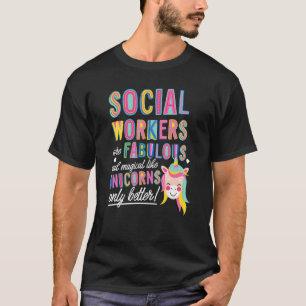 Maatschappelijk werkers zijn fantastisch magisch a t-shirt