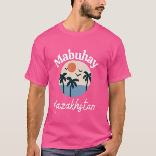 Mabuhay Kazachstan Filipijnen Tagalog Pinoy Filip T-shirt