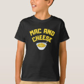 Mac And Cheese | Macaroni & Cheese   T-Shirt (Voorkant)