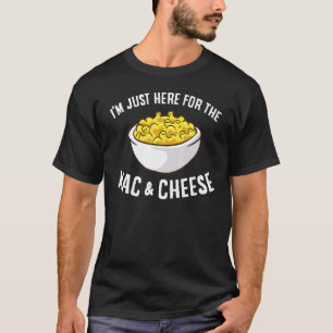 Mac Cheese ik ben hier voor Mac en Cheese Macaro T-shirt