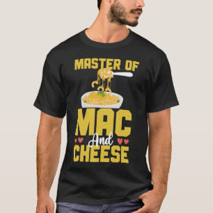 Mac en Cheese Master of Mac & Cheese T-shirt