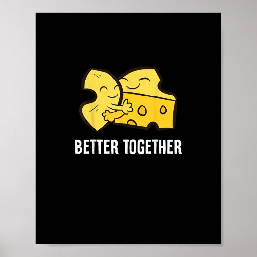 Mac En Kaas Beter Samen Leuke Voedsel Design Poster (Voorkant)