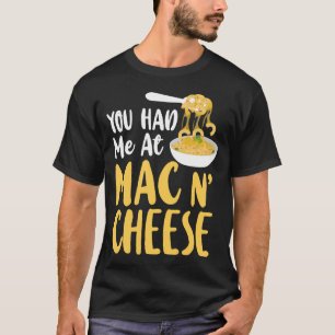 Mac en kaas je had me bij Mac & Cheese meisje T-shirt