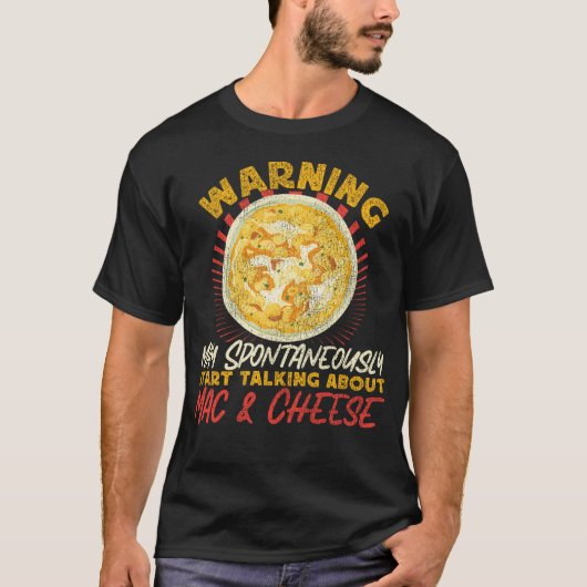 Mac- en kaaswaarschuwing kan spontaan beginnen t-shirt (Voorkant)