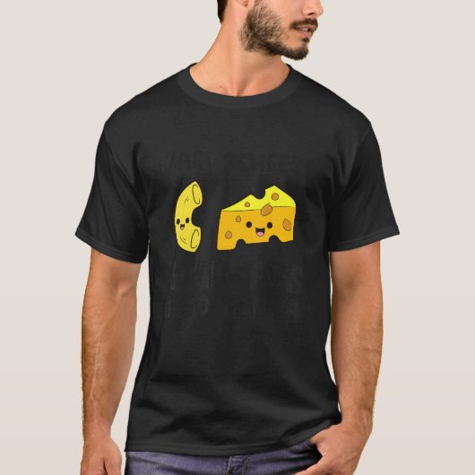 Mac N' Cheese is altijd een goed idee T-shirt (Voorkant)