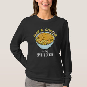Mac N Cheese Is Mijn Geestvoedsel Macaroni Kaas T-shirt