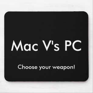 Mac V's PC, kies je wapen! Muismat