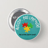 Macaron Autiste, pas lépreux Ronde Button 5,7 Cm (Voorkant /achterkant)