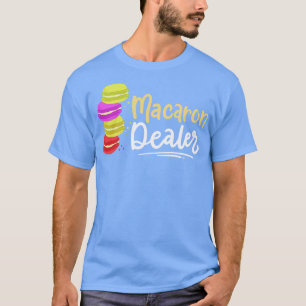 Macaron Dealer Dessert T-shirt