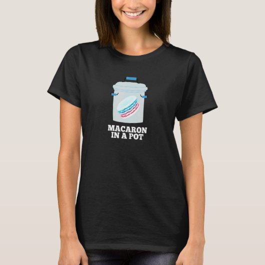 Macaron In A Pot Koekjes Bakker Lied Citaat Chotto T-shirt (Voorkant)