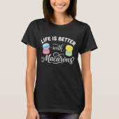Macaron Liefhebber Shirt – Het Leven Is Beter Met (Voorkant)