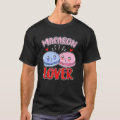 Macaron Lover Baking Sweet Macarons T-shirt (Voorkant)