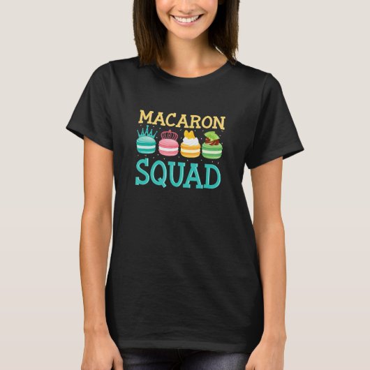 Macaron Squad Macaron Dessert Food T-shirt (Voorkant)