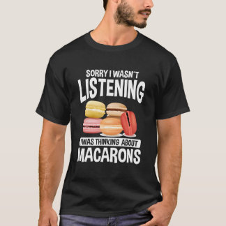 Macaroons Macarron Cake French Baked Cookie Macaro T-shirt