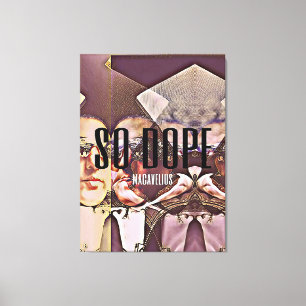 macavelius' "SO DOPE" exclusieve afdekplaat Canvas Afdruk