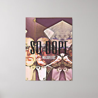 macavelius' "SO DOPE" exclusieve afdekplaat Canvas Afdruk