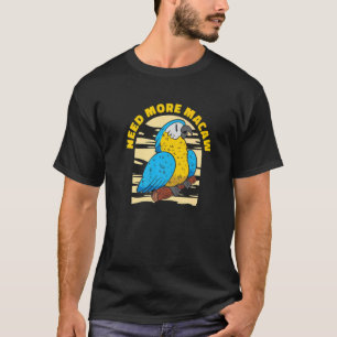 Macaw Bird Owner Ornitholoog Ornithology Parrots T-shirt