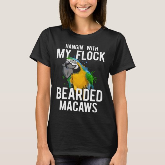 Macaw Bird Parrot Hangin  with My Flock Bearded Ma T-shirt (Voorkant)