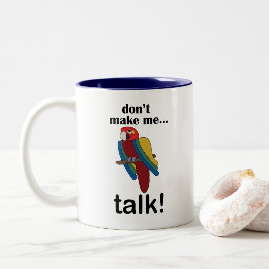 Macaw Parrot Don't Make Me Talk Funny Quote Tweekleurige Koffiemok (Met donut)