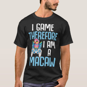 Macaw Vogelpapegaai I spel Daarom ben ik een Macaw T-shirt