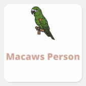 Macaws Person - Macaws Vierkante Sticker (Voorkant)
