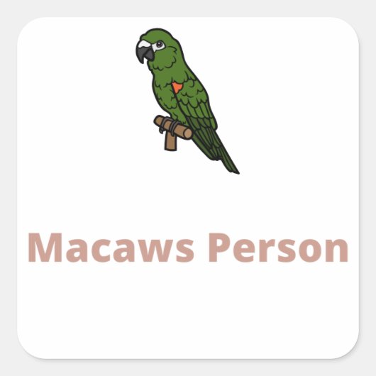 Macaws Person - Macaws Vierkante Sticker (Voorkant)