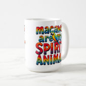 Macaws zijn mijn Spirit Animal Coffee Mok (Voorkant rechts)
