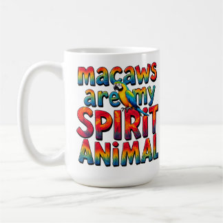 Macaws zijn mijn Spirit Animal Coffee Mok