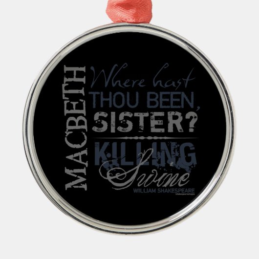 Macbeth Killing Swine Quote Metalen Ornament (Voorkant)