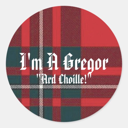 MacGregorPlaid, ik ben Gregor, "Ard Choille!" Ronde Sticker (Voorkant)