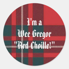 MacGregorRed1, ik ben aWee Gregor "Ard Choille!" Ronde Sticker